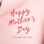 70+ Heartfelt Happy Mothers Day Message To A Friend